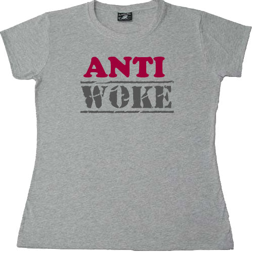 Anti Woke - Ladies T-shirt