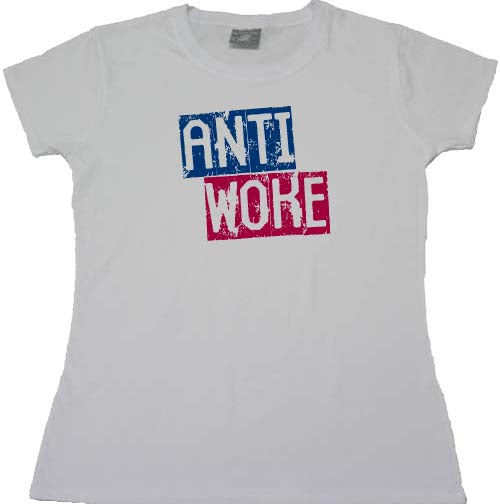 Anti Woke - Ladies T-shirt