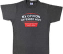 My Opinion - Adult T-Shirt