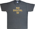 No Digital ID - Adult T-shirt